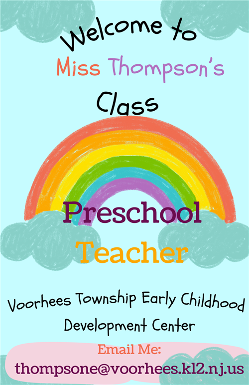 Welcome to Miss Thompson's Class, Preschool Teacher, Voorhees Township Early Childhood Development Center